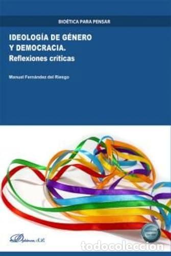 Libros: Ideolog&iacute;a de g&eacute;nero y democracia. Reflexiones cr&iacute;ticas.. - Fern&aacute;ndez del Riesgo, Manuel