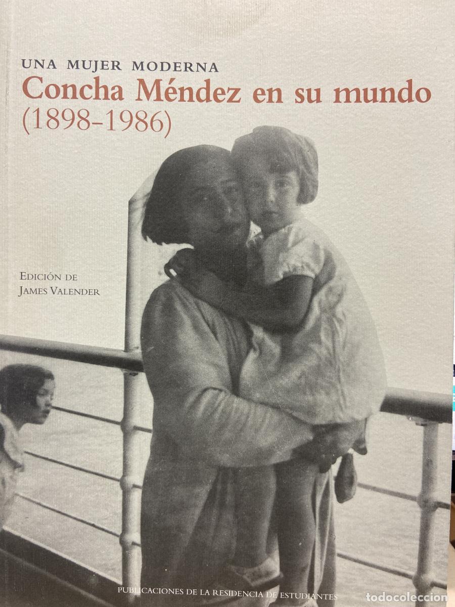 Libros: Una mujer moderna. Concha M&eacute;ndez en su mundo (1898-1986) - James Valender (ed).