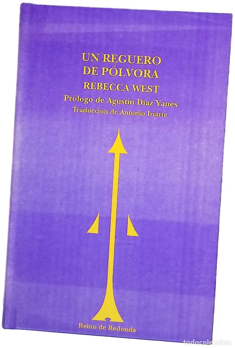 Libros: Un reguero de p&oacute;lvora - West, Rebecca; Iriarte, Antonio