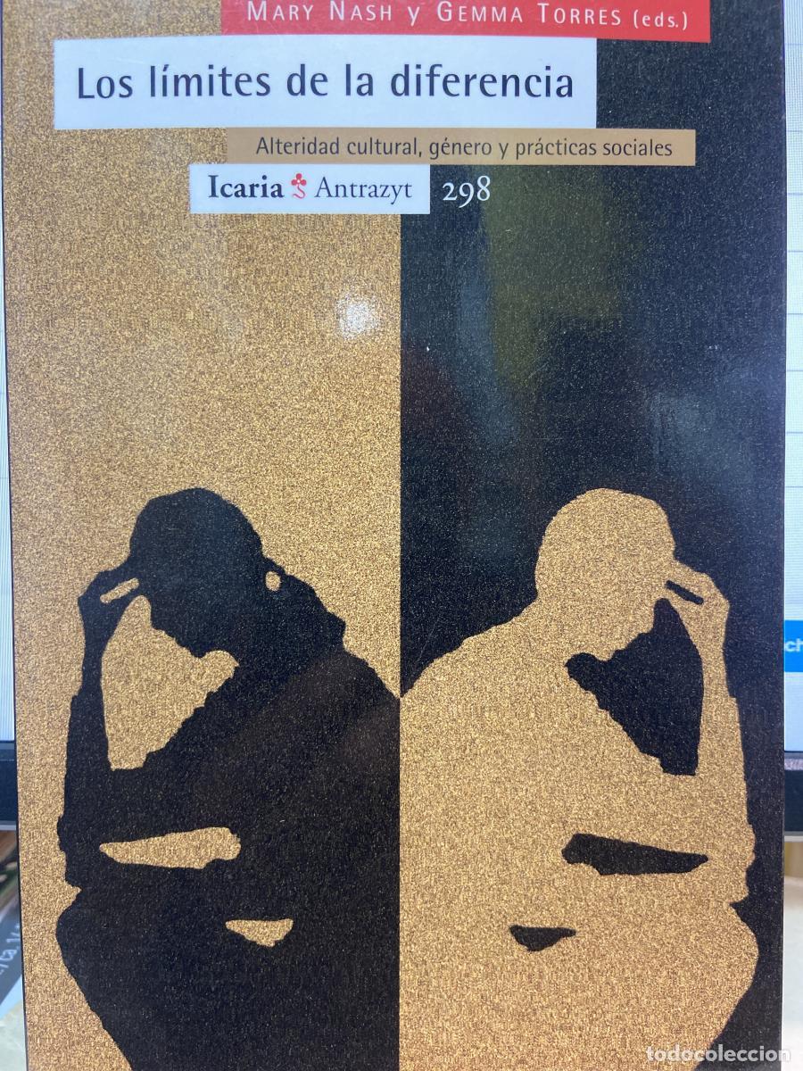 Libros: Los l&iacute;mites de la diferencia. Alteridad cultural, g&eacute;nero y practicas sociales. - Mary Nash y Gemma T