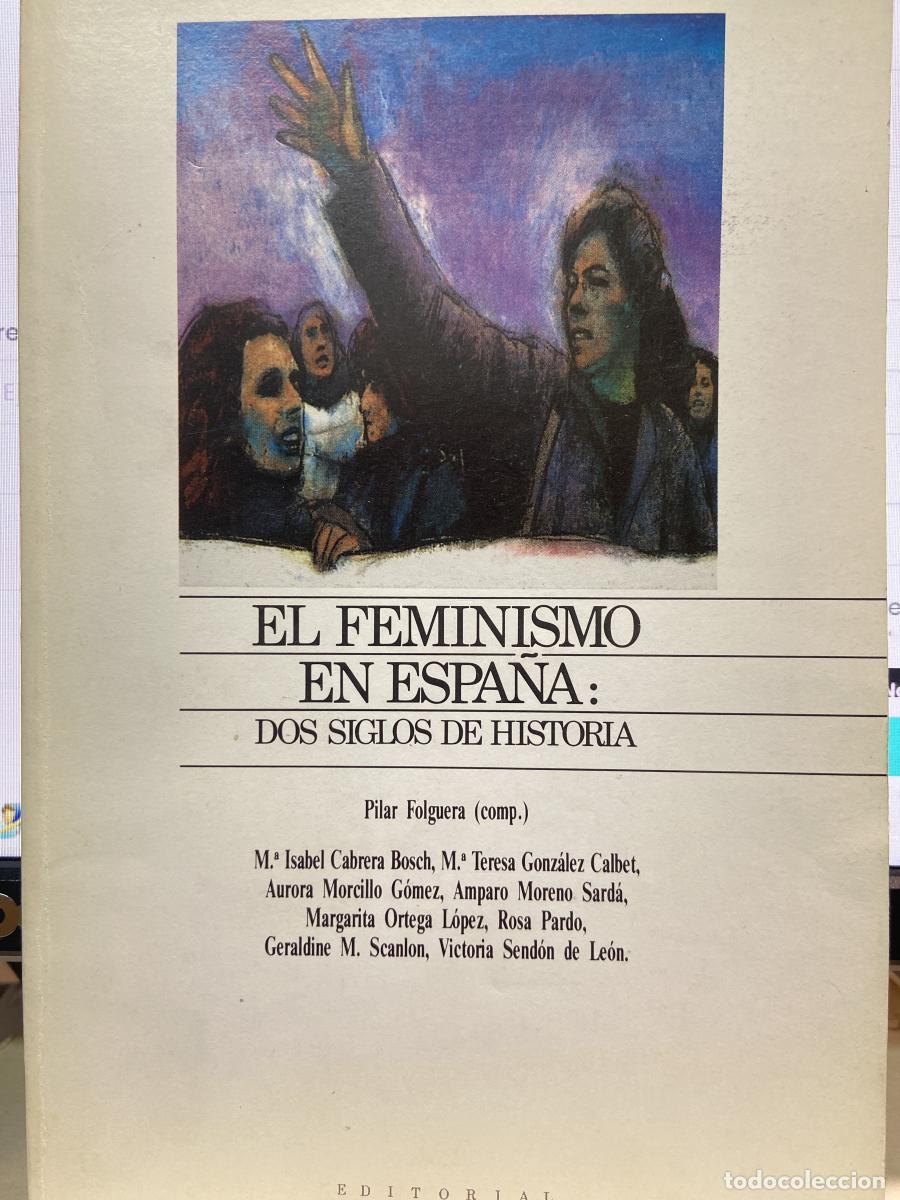 B&uuml;cher: El feminismo en Espa&ntilde;a: dos siglos de historia. - VV.AA.