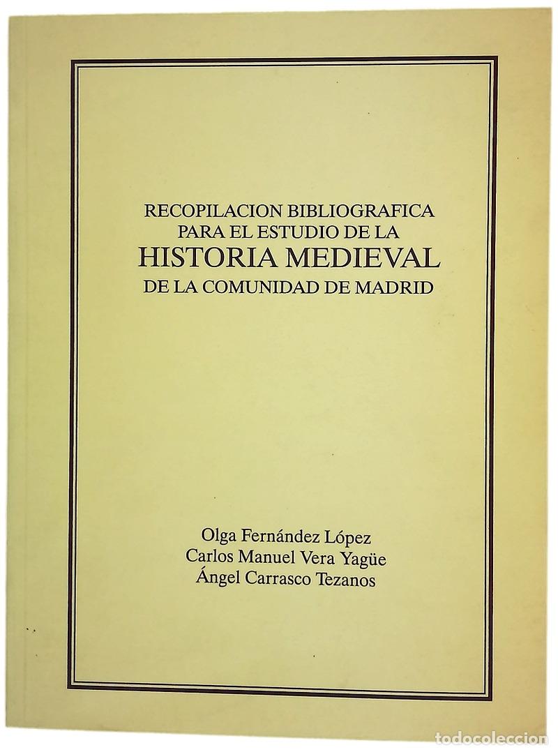 Libros: Recopilaci&oacute;n bibliogr&aacute;fica para el estudio de la historia medieval de la Comunidad de Madrid