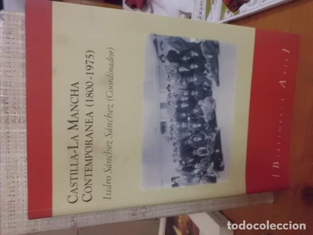 Libros: Castilla-La Mancha Contempor&aacute;nea (1800 &ndash; 1975) ISIDRO SANCHEZ SANCHEZ