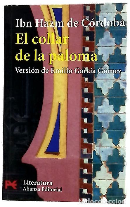 books: El collar de la paloma - Ibn Hazm, Ali b. Ahmad; Garc&iacute;a G&oacute;mez, Emilio