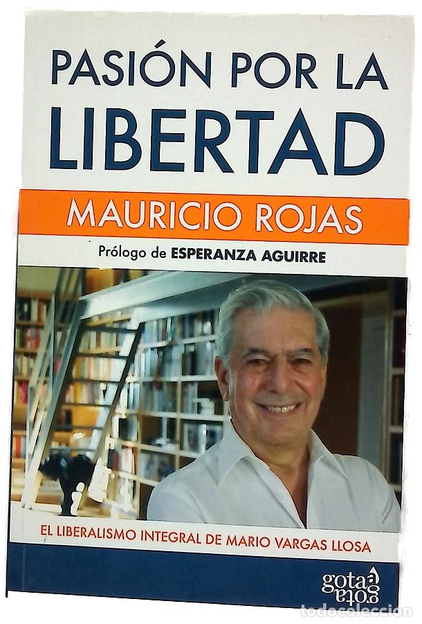 Libros: Pasi&oacute;n por la libertad el liberalismo integral de Mario Vargas Llosa