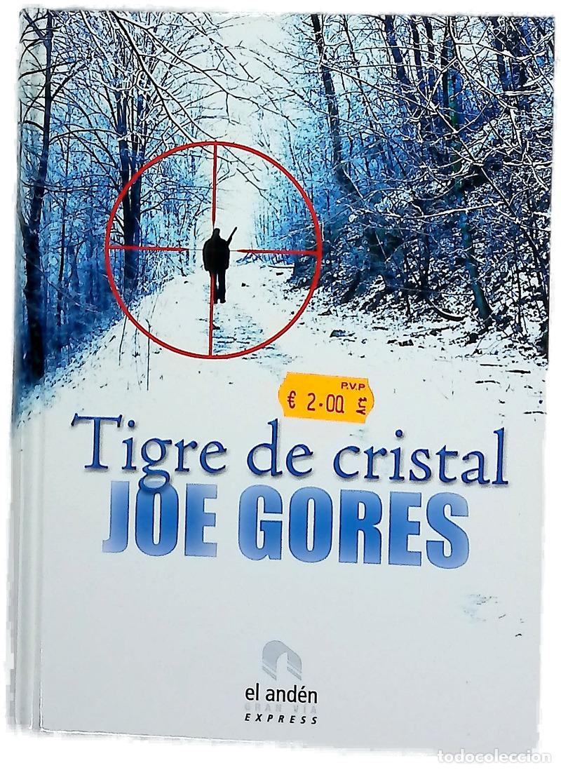 B&uuml;cher: Tigre de cristal - Gores, Joe