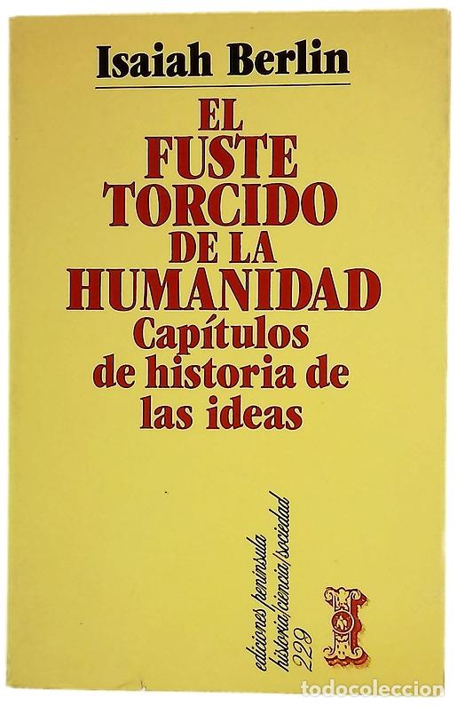 Libros: El fuste torcido de la humanidad cap&iacute;tulos de historia de las ideas
