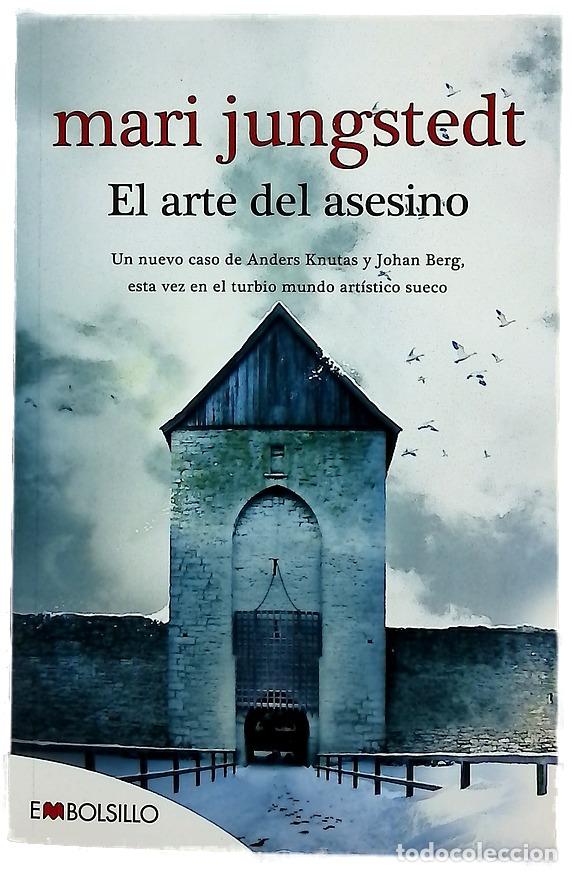 Libros: El arte del asesino : un nuevo caso de Anders Knutas y Johan Berg, esta vez en el turbio mundo ar...