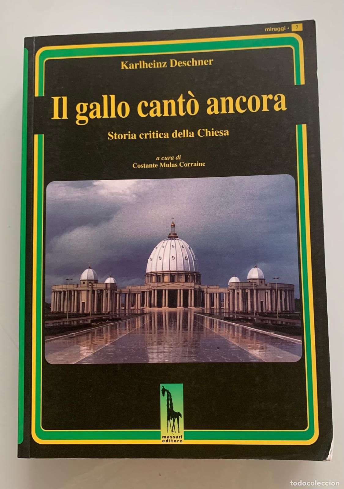 B&uuml;cher: IL GALLO CANT&Ograve; ANCORA (Storia critica della Chiesa) - Karlheinz Deschner