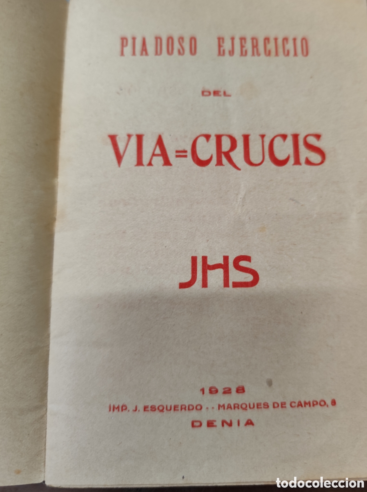 Libros: PIADOSO EJERCICIO DEL VIA CRUCIS. Denia 1926 - JHS