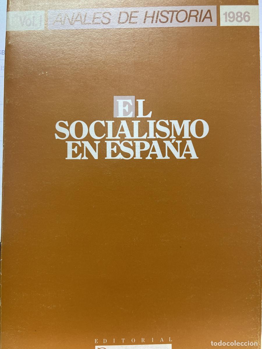 Libros: El socialismo en Espa&ntilde;a. Desde la fundaci&oacute;n del Psoe hasta 1975. - VV.AA.