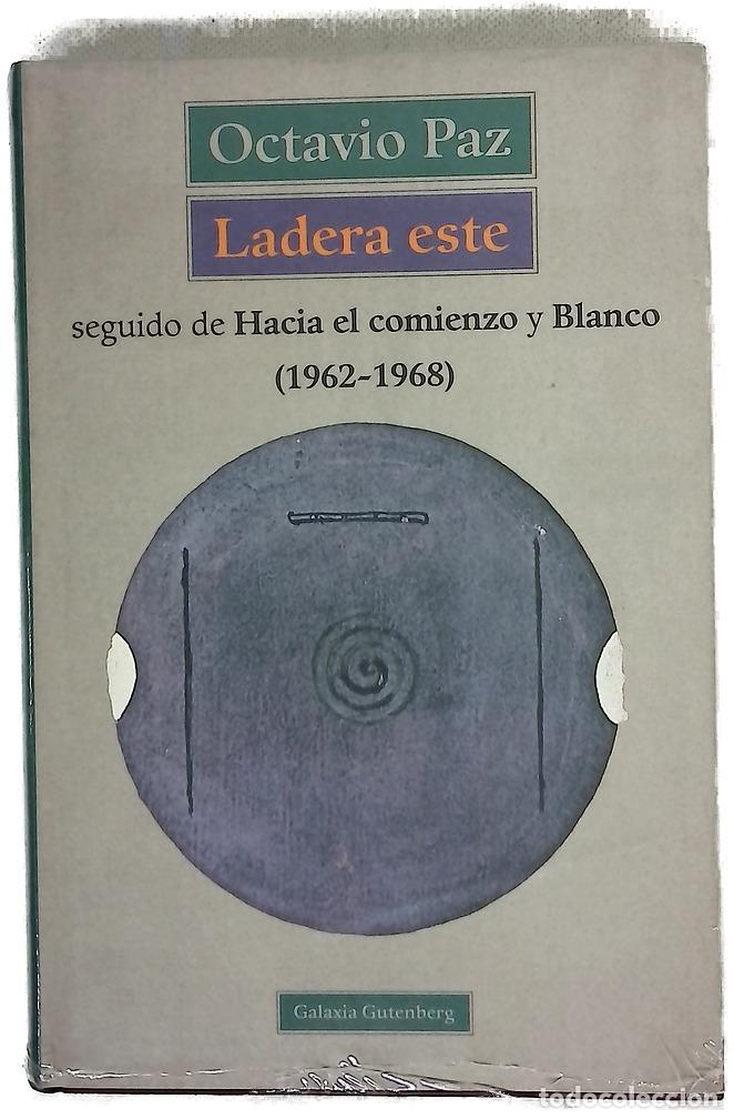 Libros: Ladera este seguido de Hacia el comienzo ; y Blanco : 1962-1968