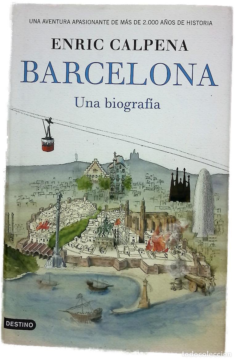 Libri di seconda mano: Barcelona, una biograf&iacute;a - Calpena, Enric