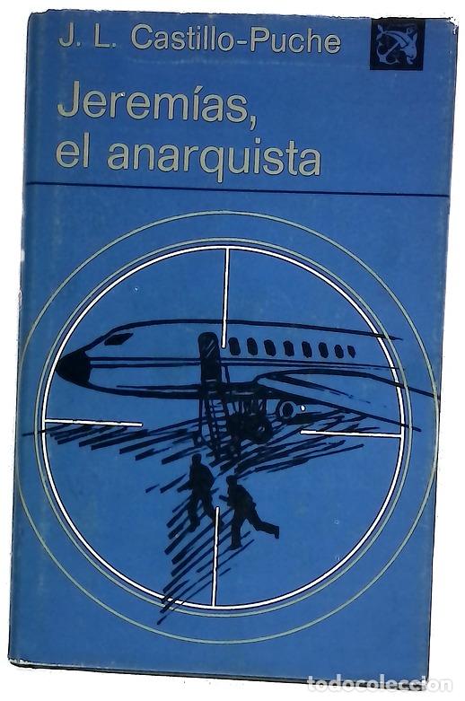 Livres: Jeremías, el anarquista - José Luis Castillo Puche
