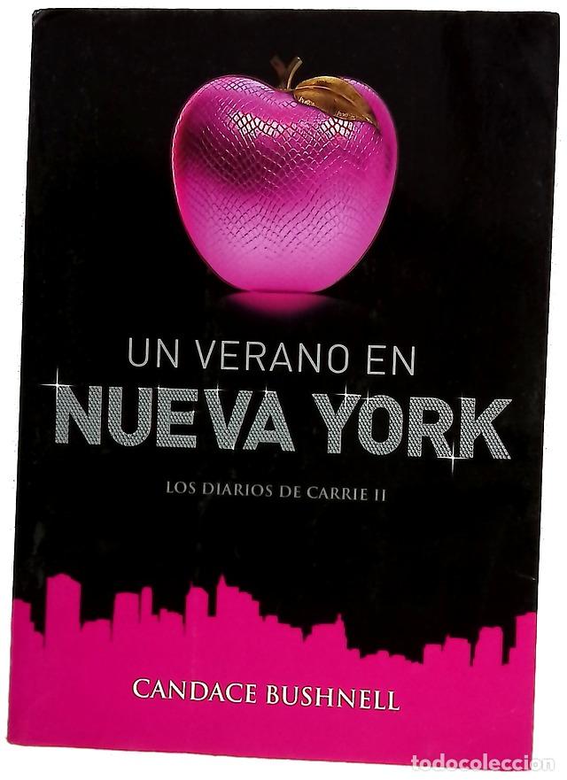 B&uuml;cher: Un verano en Nueva York - Bushnell, Candace; Fern&aacute;ndez de Villavicencio, Matuca