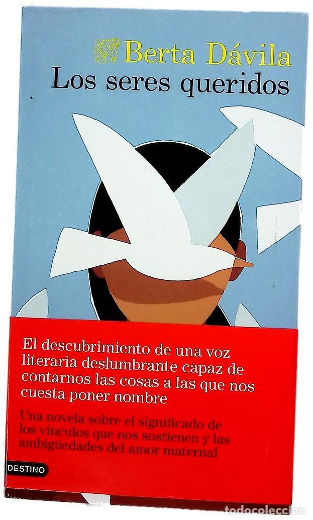 B&uuml;cher: Los seres queridos - D&aacute;vila, Berta