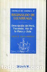 Libros: Descripci&oacute;n del Per&uacute;, Tucum&aacute;n, R&iacute;o de la Plata y Chile - Liz&aacute;rraga, Reginaldo de