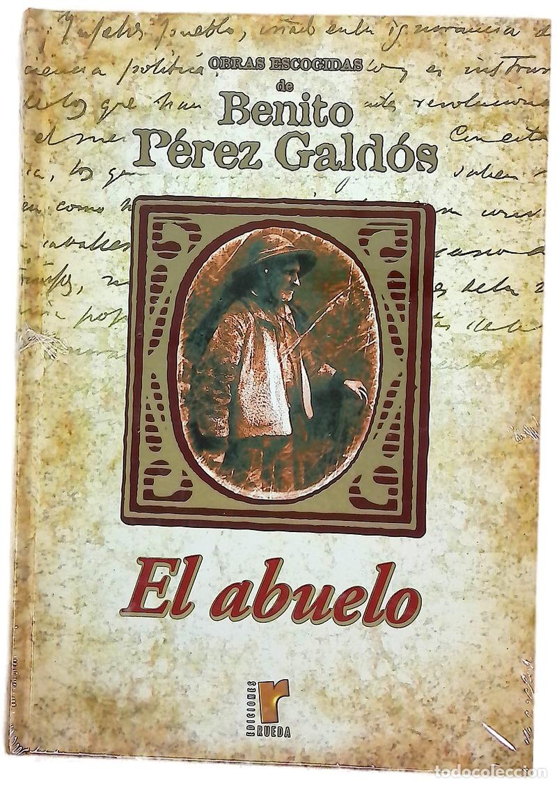 Libros: El abuelo - P&eacute;rez Gald&oacute;s, Benito