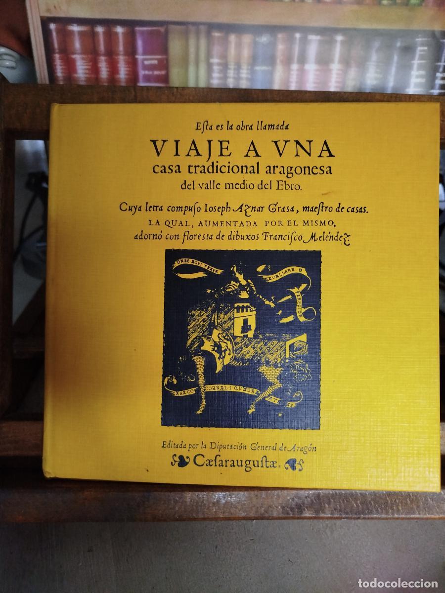 Libros: Esta es la obra llamada viaje a una casa tradicional aragonesa del valle medio del Ebro - Aznar Gras