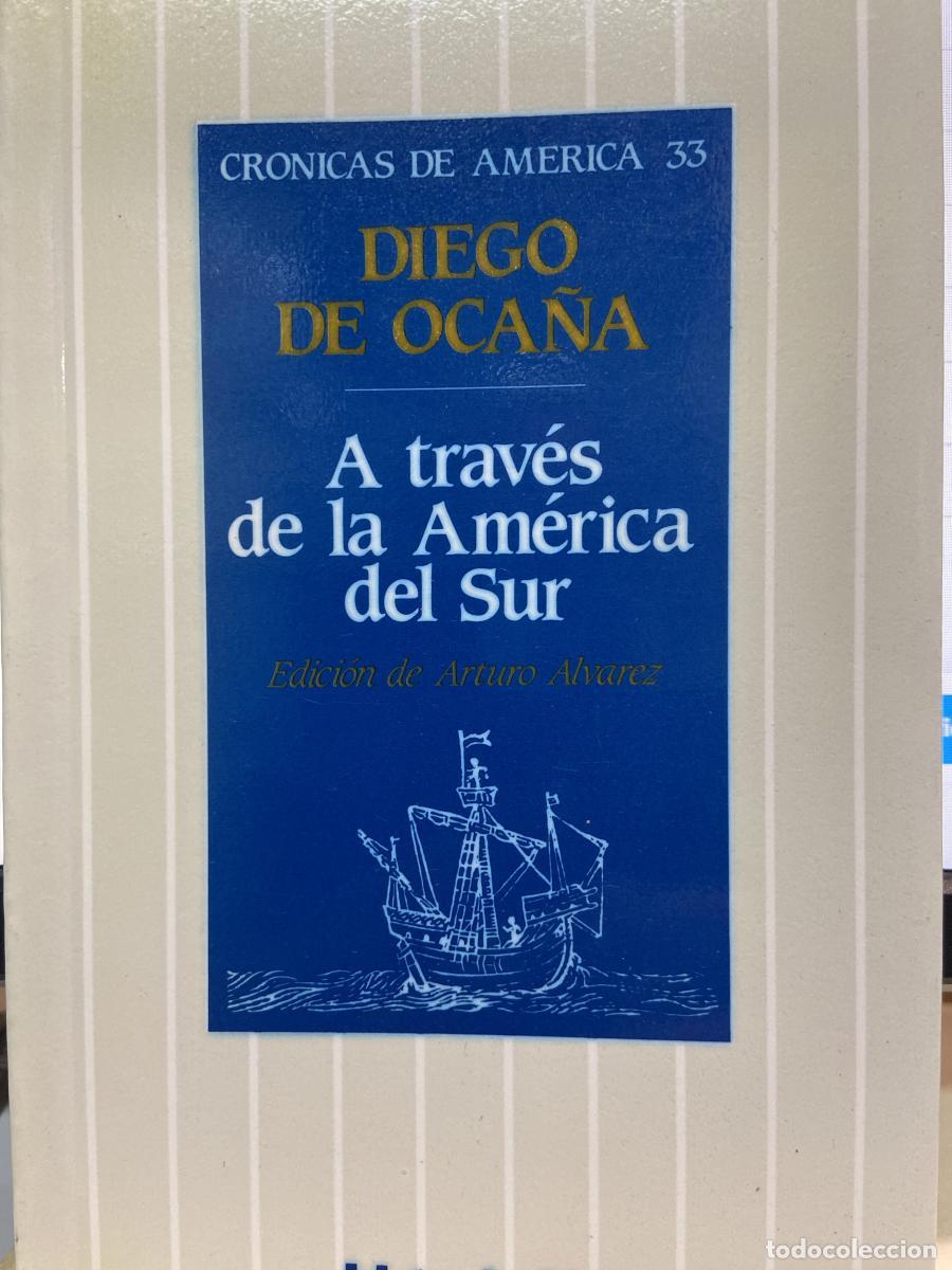 Libros: A trav&eacute;s de la Am&eacute;rica del Sur - Diego de Oca&ntilde;a.
