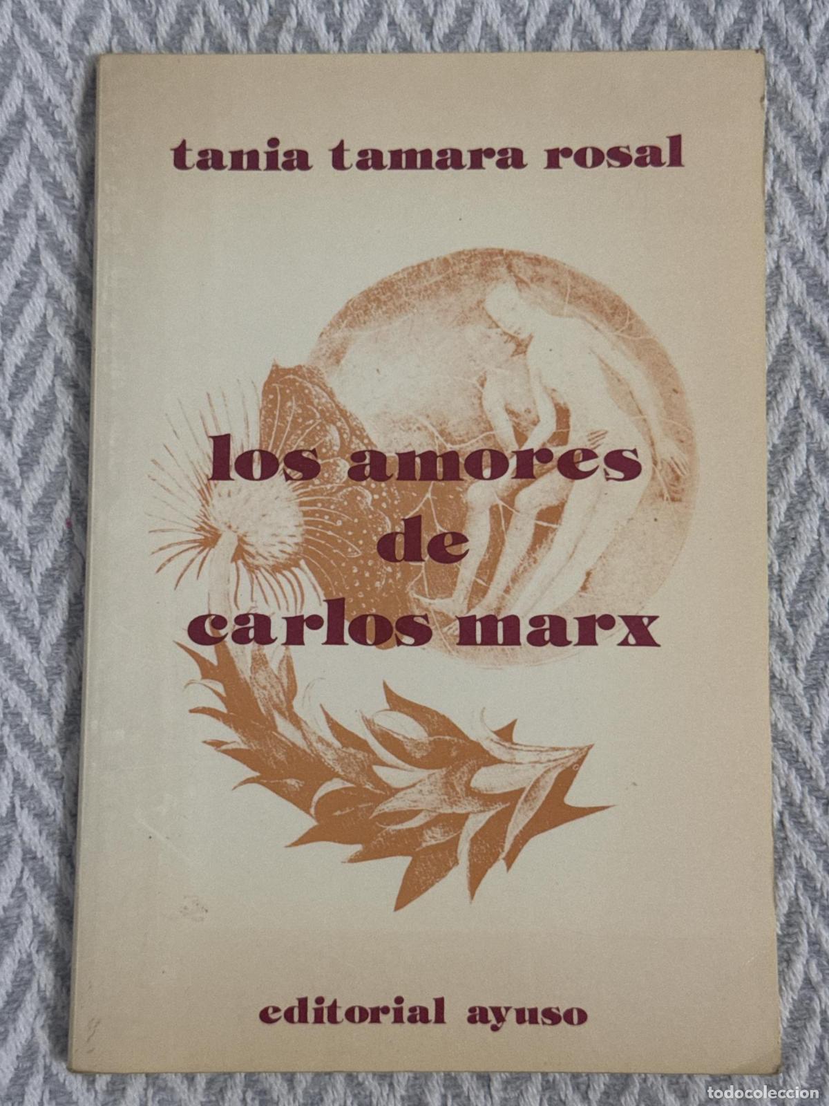 B&uuml;cher: Los amores de Carlos Marx - Tania Tamara Rosal