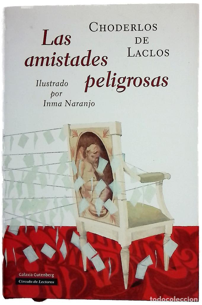 Libros: Las amistades peligrosas - Choderlos de Laclos, Pierre-Ambroise-Fran&ccedil;ois; Ferrater, Gabriel