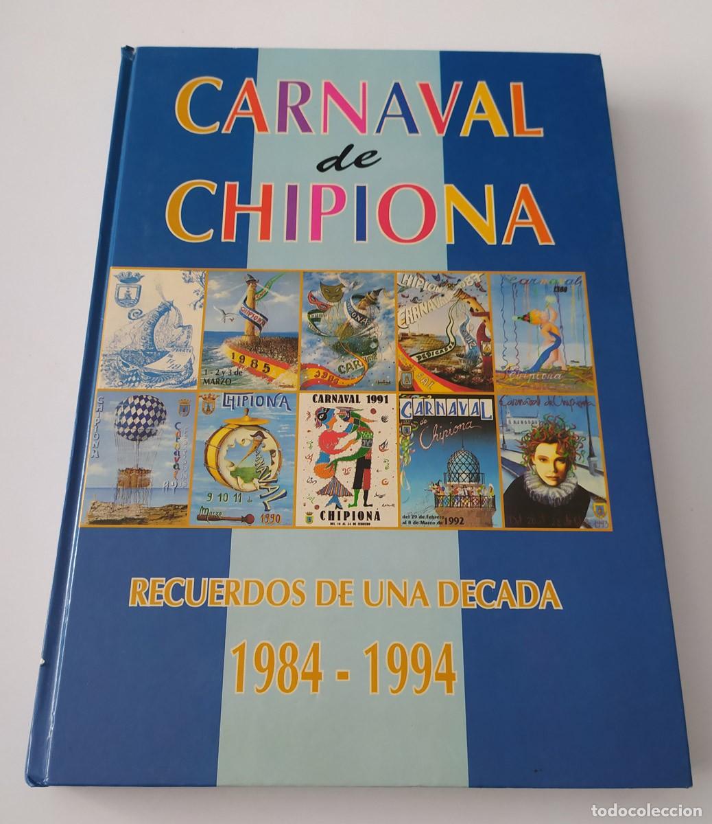 Libros: LIBRO CARNAVAL DE CHIPIONA, RECUERDOS DE UNA DECADA 1984-1994 - Foto 2