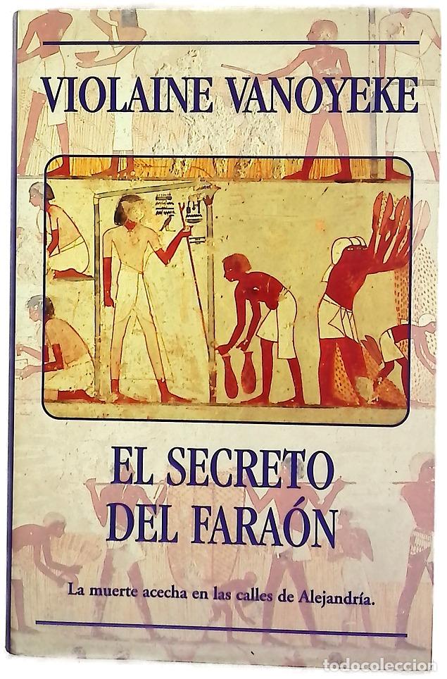 Libros: El secreto del fara&oacute;n - Vanoyeke, Violaine