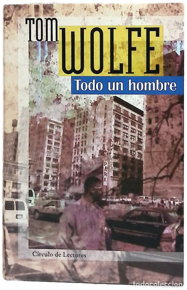 Libros: Todo un hombre - Wolfe, Tom