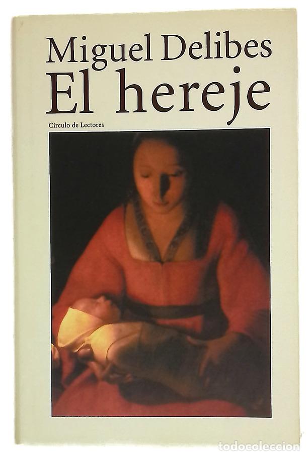 Libros: El hereje - Delibes, Miguel