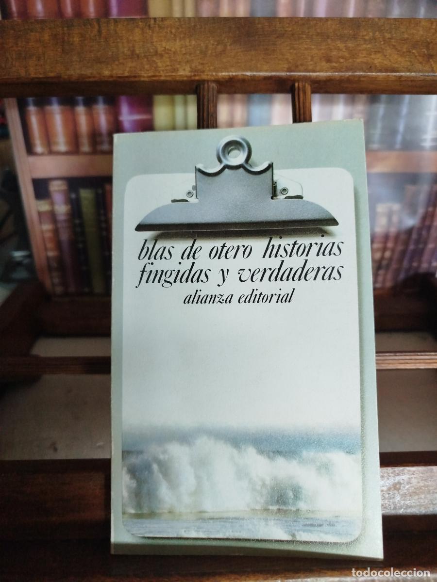 Livros em segunda m&atilde;o: Historias fingidas y verdaderas - Otero, Blas de (1916-1979)