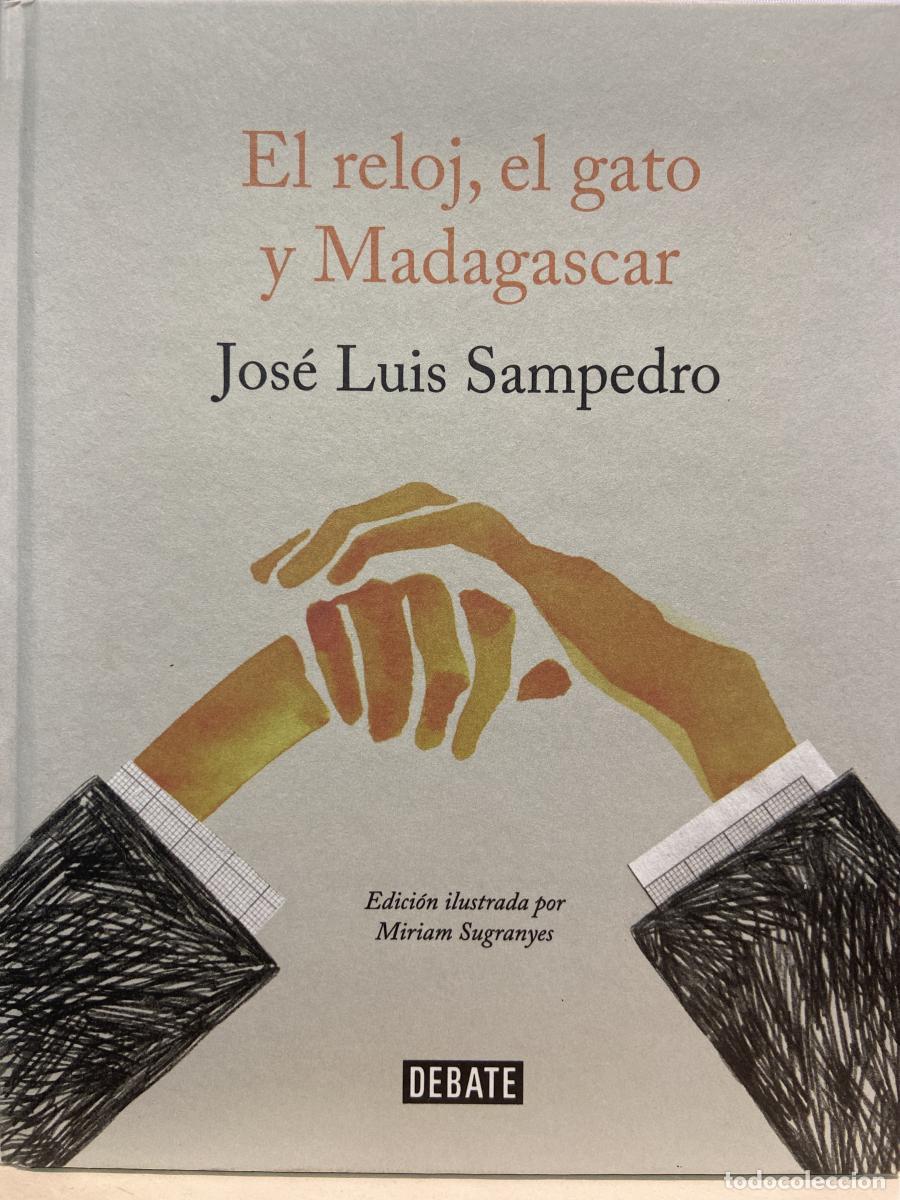 Libros: El reloj, el gato y Madagascar - Jos&eacute; Luis Sampedro.