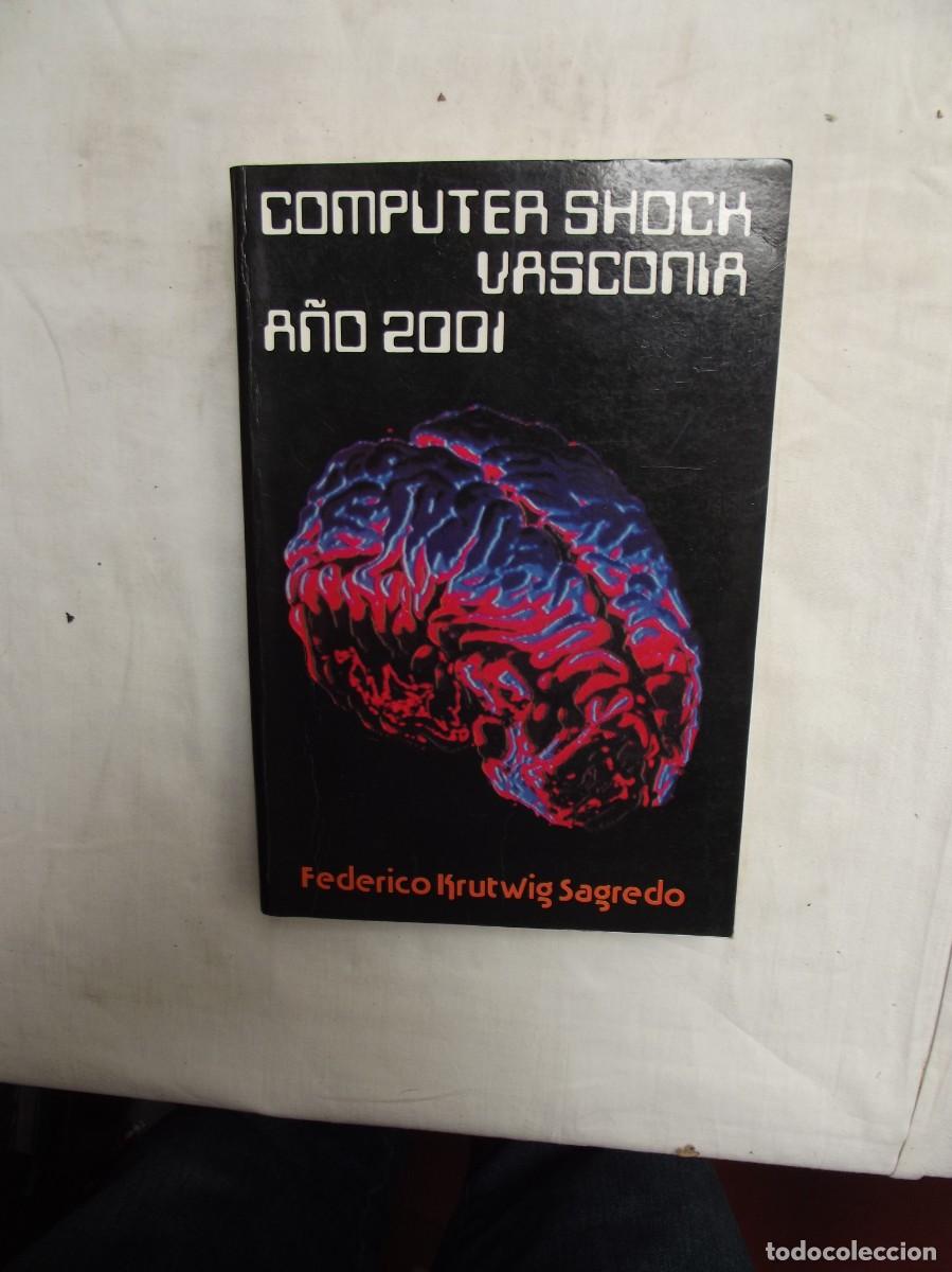 Libros: COMPUTER SHOCK VASCONIA A&Ntilde;O 2001 DE FEDERICO KRUTWIG SAGREDO