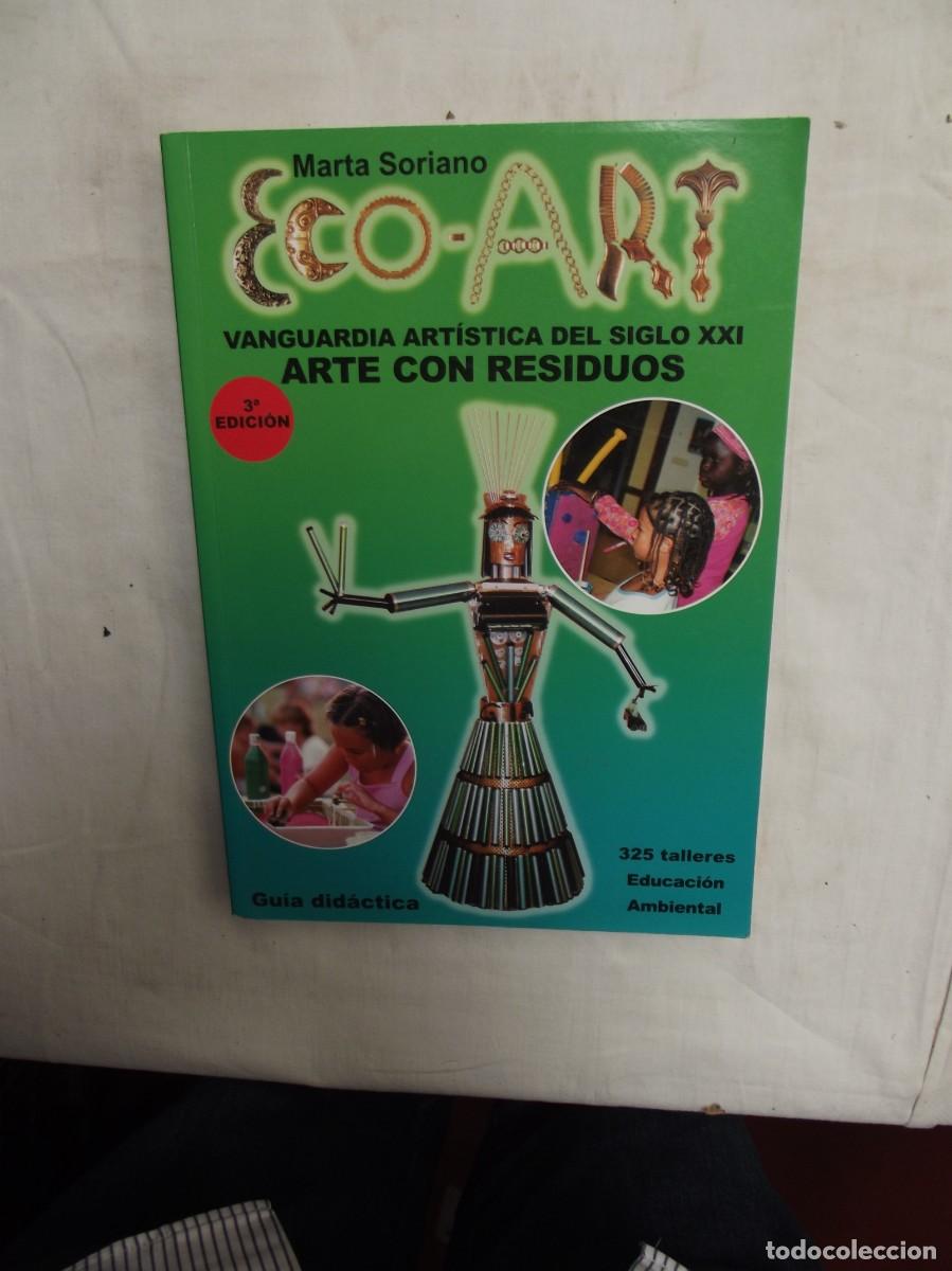 Libros: ARTE CON RESIDUOS VANGUARDIA ARTISTICA DEL SIGLO XXI DE MARTA SORIANO