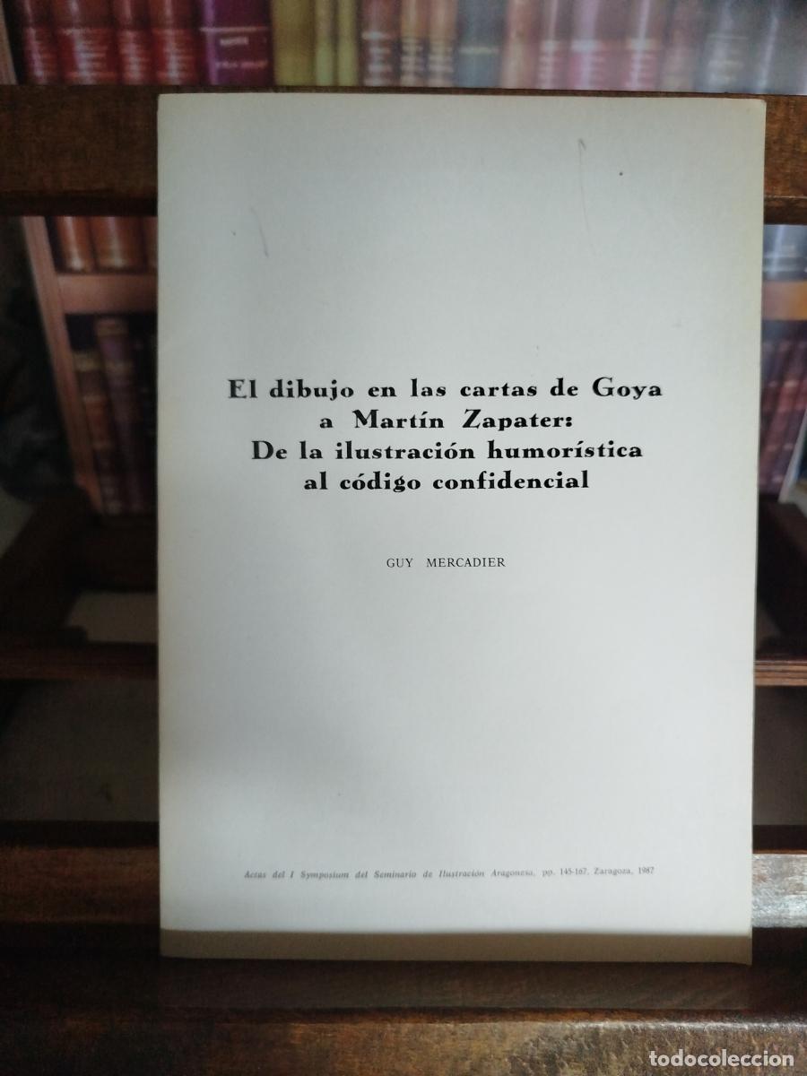 Libros: El dibujo en las cartas de Goya a Mart&iacute;n Zapater: de la ilustraci&oacute;n humor&iacute;stica al c&oacute;digo confidenci