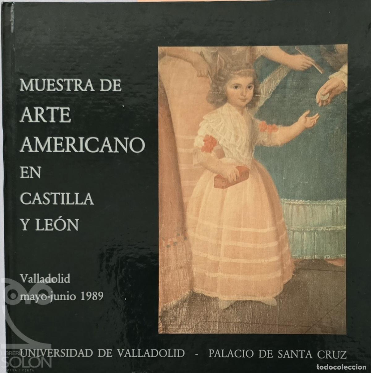 Libri di seconda mano: Muestra de arte americano en Castilla y Le&oacute;n - Aa. Vv.