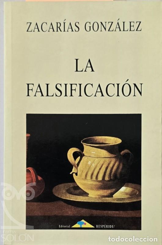 Libri di seconda mano: La falsificaci&oacute;n - Zacar&iacute;as Gonz&aacute;lez