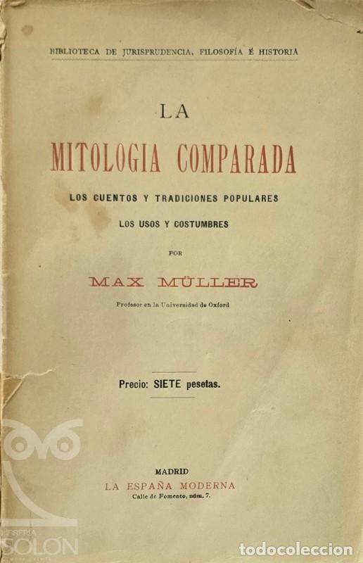 Libri di seconda mano: La mitolog&iacute;a comparada. Los cuentos y tradiciones populares. Los usos y costumbres - Max M&uuml;ller