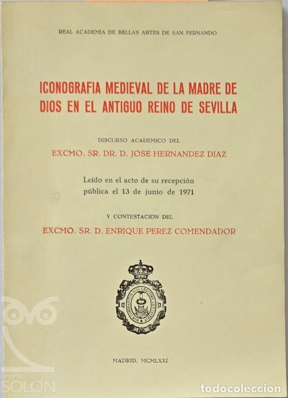 Libros: Iconograf&iacute;a medieval de la Madre de Dios en el antig&uuml;o reino de Sevilla - Jos&eacute; Hern&aacute;ndez D&iacute;az/Enriqu