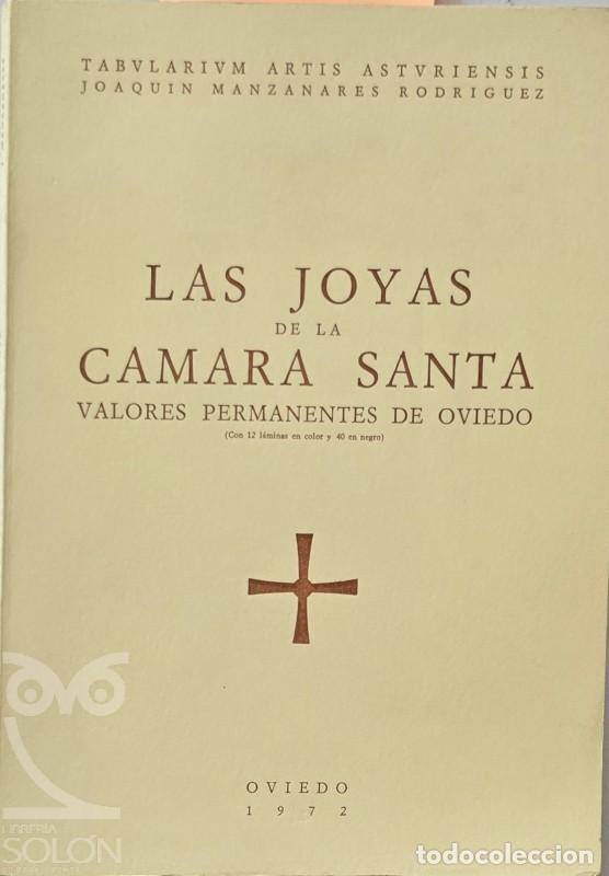 Libros: Las joyas de la C&aacute;mara Santa. Valores permanentes de Oviedo - Joaqu&iacute;n Manzanares Rodr&iacute;guez