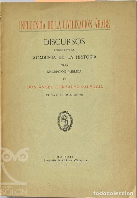 Libros: Influencia de la civilizaci&oacute;n &aacute;rabe - &Aacute;ngel Gonz&aacute;lez Palencia/Miguel As&iacute;n Palacios