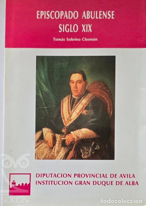 Libros: Episcopado abulense siglo XIX - Tom&aacute;s Sobrino Chom&oacute;n