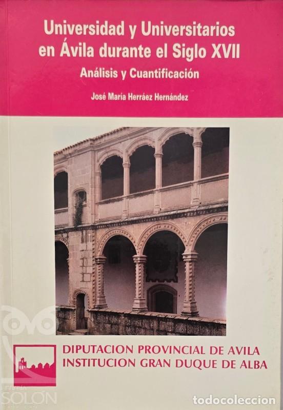 Libros: Universidad y universitarios en &Aacute;vila durante el siglo XVII. An&aacute;lisis y cuantificaci&oacute;n - Jos&eacute; Mar&iacute;a
