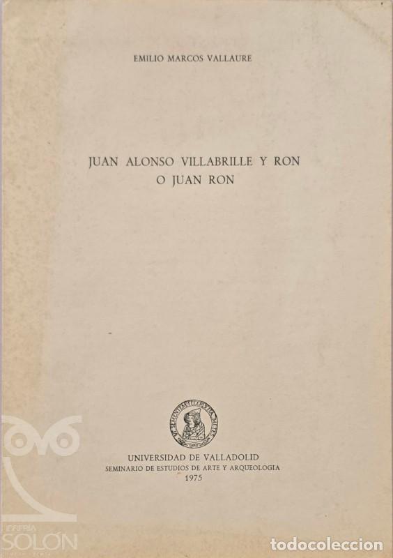 Livres: Juan Alonso Villabrille y Ron o Juan Ron - Emilio Marcos Vallaure