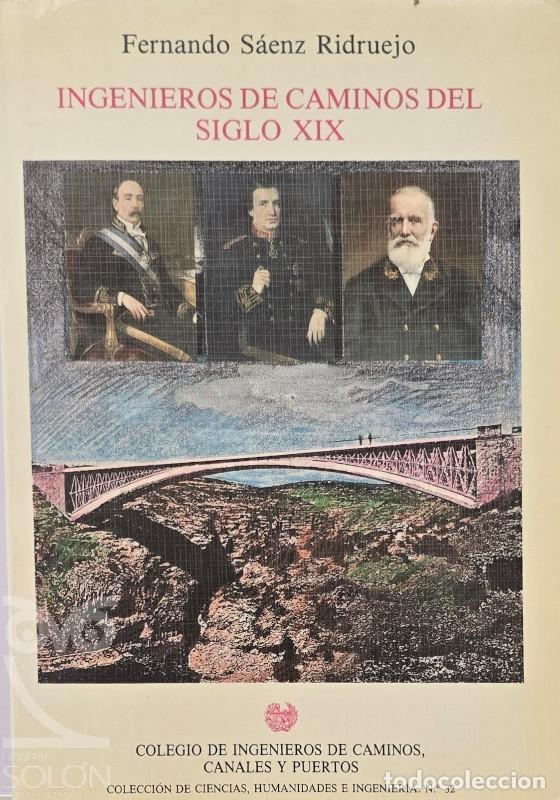 Livres: Ingenieros de Caminos del siglo XIX - Fernando S&aacute;enz Ridruejo