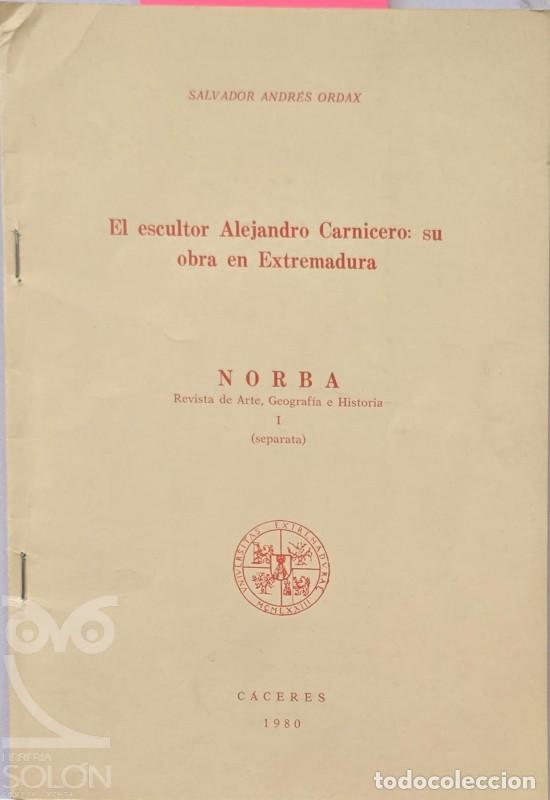 Livres: El escultor Alejandro Carnicero: su obra en Extramadura - Salvador Andr&eacute;s Ordax