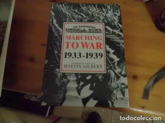 Libros: THE ILLUSTRATE LONDON NEWS MARCHIN TO WAR 1933-1939