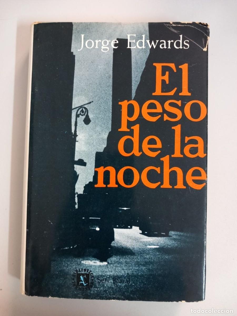 El peso de la noche. - EDWARDS, Jorge:
