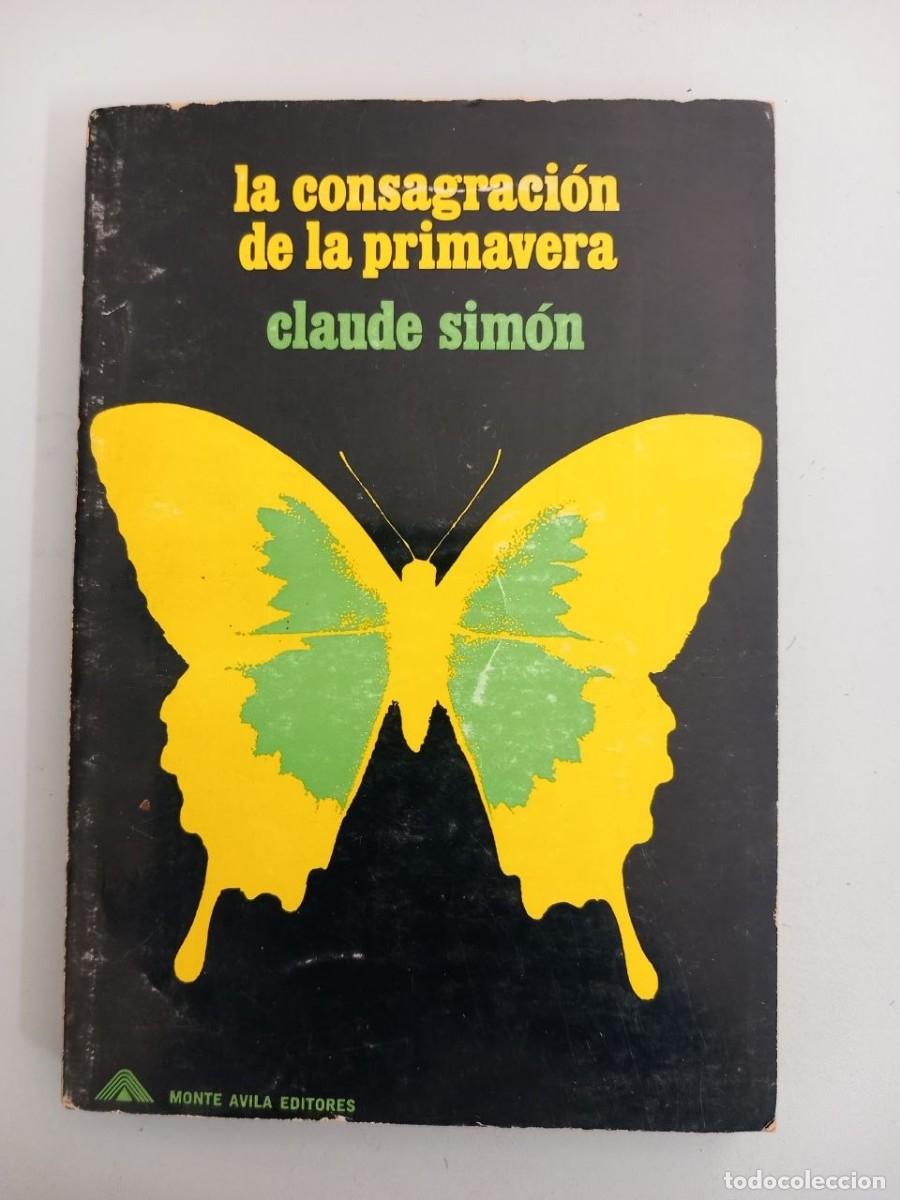 La consagraci&oacute;n de la primavera. - SIM&Oacute;N, Claude: