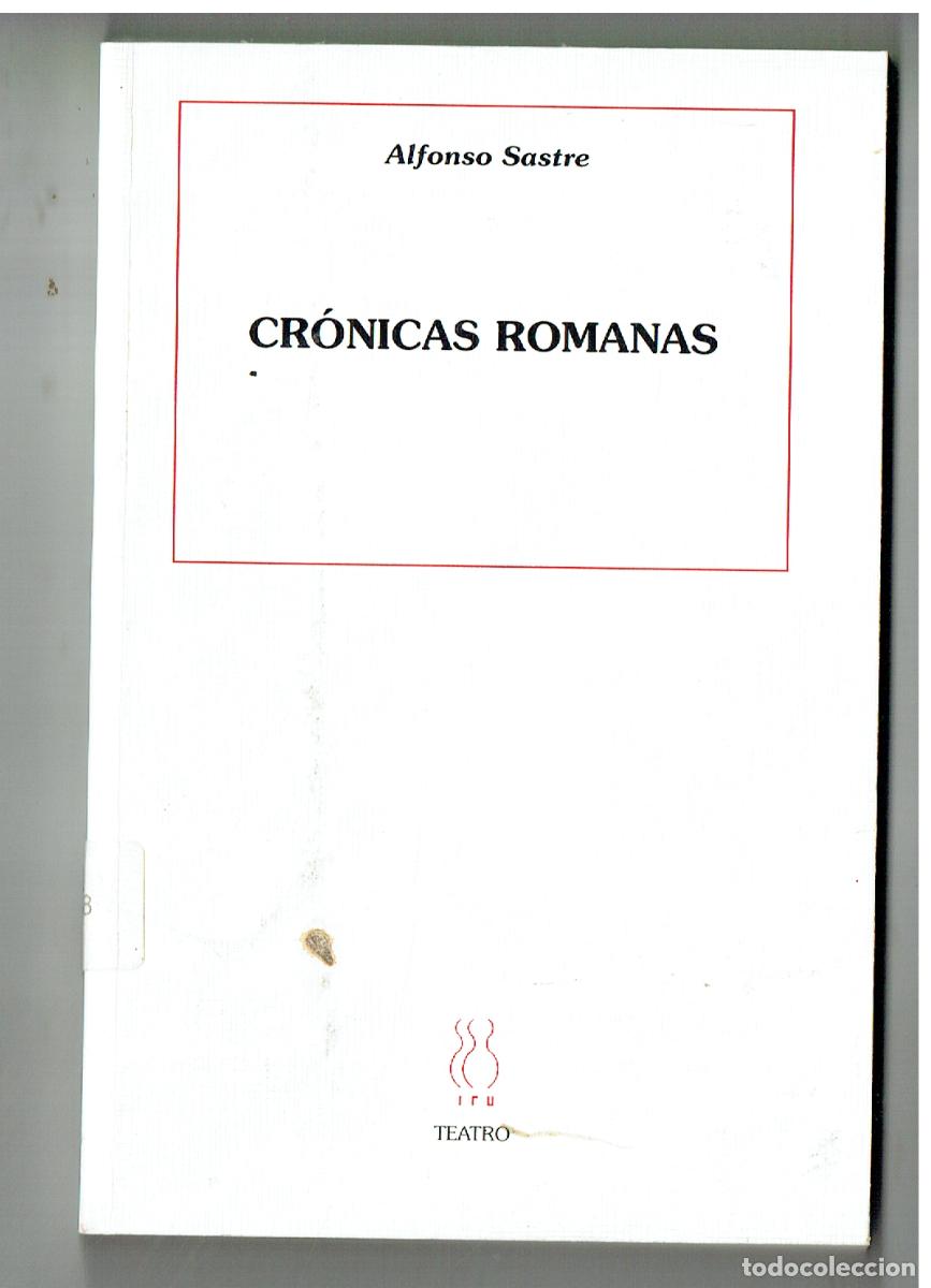 Libros: CR&Oacute;NICAS ROMANAS. ALFONSO SASTRE. EDITA HIRU, 1996.(Z/34.2)